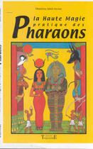 Couverture du livre « Haute magie pratique des pharaons » de Jabel-Atoum D. aux éditions Trajectoire