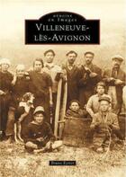 Couverture du livre « Villeneuve-les-Avignon » de Bruno Eyrier aux éditions Editions Sutton