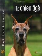 Couverture du livre « Le chien âgé » de Alain Fournier aux éditions Artemis