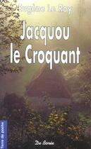 Couverture du livre « Jacquou le croquant » de Eugène Le Roy aux éditions De Boree