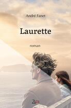 Couverture du livre « Laurette » de Andre Fanet aux éditions Zinedi