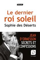 Couverture du livre « Le dernier roi soleil » de Sophie Des Deserts aux éditions Editions De La Loupe