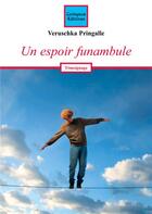 Couverture du livre « Un espoir funambule » de Veruschka Pringalle aux éditions Coetquen