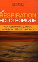 Couverture du livre « La respiration holotropique » de Patrick Baudin aux éditions Medicis