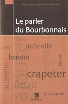 Couverture du livre « Le parler du Bourbonnais » de Marcel Bonin et David Gaillardon aux éditions Bonneton