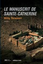 Couverture du livre « Le manuscrit de sainte-Catherine » de Willy Dewert aux éditions Mols