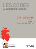 Couverture du livre « Code judiciaire » de Severine Menetrey aux éditions Larcier Luxembourg