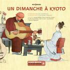 Couverture du livre « Un dimanche à Kyoto » de Gilles Vigneault et Stephane Jorisch aux éditions La Montagne Secrete