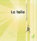 Couverture du livre « La toile » de Nathalie Lagace aux éditions Isatis