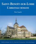 Couverture du livre « Saint-Benoît-sur-Loire ; l'abbatiale romane » de Vergnolle Eliane aux éditions Picard
