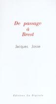 Couverture du livre « De passage a brest » de Jacques Josse aux éditions La Digitale