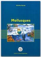 Couverture du livre « Mollusques » de Micheline Martoja aux éditions Institut Oceanographique