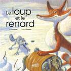 Couverture du livre « Le loup et le renard » de Thierry Chapeau et Lea Schneider aux éditions Acces