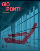 Couverture du livre « Gio Ponti, archi designer » de Dominique Forest aux éditions Les Arts Decoratifs