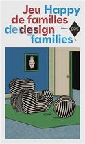 Couverture du livre « Jeu de familles design » de Claire Gautier et Simon Bailly aux éditions Deux-cent-cinq