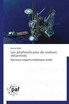 Couverture du livre « Les phyllosilicates de sodium délamines » de Zebib-B aux éditions Presses Academiques Francophones