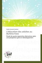 Couverture du livre « L'éducation des adultes au Burkina Faso » de Noelie Gansore Sankara aux éditions Presses Academiques Francophones