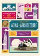 Couverture du livre « The illustrated atlas of architecture and marvelous monuments » de Alexandre Verhille et Sarah Tavernier aux éditions Dgv