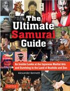 Couverture du livre « The ultimate samourai guide » de Alexander Bennett aux éditions Tuttle