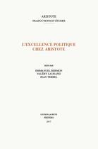 Couverture du livre « L'excellence politique chez Aristote » de  aux éditions Peeters