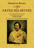 Couverture du livre « L'art de payer ses dettes et de satisfaire ses créanciers sans débourser un sou » de Honoré De Balzac aux éditions Maxtor