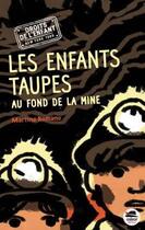 Couverture du livre « Les enfants taupes : au fond de la mine » de Martine Romano aux éditions Oskar