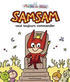 Couverture du livre « SamSam Tome 3 : SamSam veut toujours commander » de Serge Bloch aux éditions Bayard Jeunesse