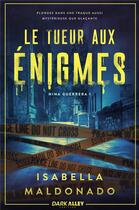 Couverture du livre « Nina Guerrera Tome 1 : Le tueur aux énigmes » de Isabella Maldonado aux éditions Mxm Bookmark