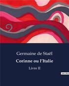 Couverture du livre « Corinne ou l'italie - livre ii » de De Stael Germaine aux éditions Culturea