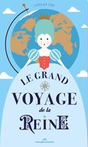 Couverture du livre « Le grand voyage de la reine » de Atelier Saje aux éditions Marcel Et Joachim