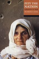 Couverture du livre « Pity the Nation: Lebanon at War » de Robert Fisk aux éditions Oup Oxford