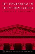 Couverture du livre « The Psychology of the Supreme Court » de Wrightsman Lawrence S aux éditions Oxford University Press Usa