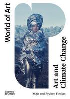 Couverture du livre « Art and climate change : world of art » de Maja aux éditions Thames & Hudson