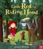 Couverture du livre « Fairy Tales: Little Red Riding Hood (Nosy Crow Fairy Tales) » de Ed Bryan aux éditions Nosy Crow