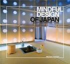 Couverture du livre « Mindful design of japan: 40 modern tea-ceremony rooms » de Michael Freeman aux éditions Thames & Hudson