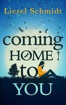 Couverture du livre « Coming Home to You » de Schmidt Liesel aux éditions Carina