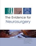 Couverture du livre « The Evidence for Neurosurgery » de Zoher Ghogawala, Ajit Krishnaney, Michael Steinmetz, H Batjer aux éditions Tfm Publishing Ltd
