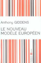 Couverture du livre « Le nouveau modèle européen » de Giddens-A aux éditions Hachette Litteratures