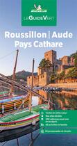 Couverture du livre « Guide vert roussillon aude pays cathare » de Collectif Michelin aux éditions Michelin