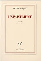 Couverture du livre « L'apaisement » de Lilyane Beauquel aux éditions Gallimard