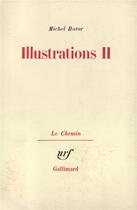 Couverture du livre « Illustrations - vol02 » de Michel Butor aux éditions Gallimard