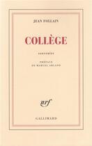 Couverture du livre « Collège : souvenirs » de Jean Follain aux éditions Gallimard