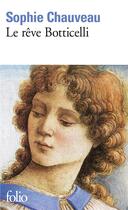 Couverture du livre « Le rêve Botticelli » de Sophie Chauveau aux éditions Folio