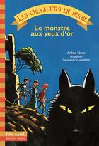 Couverture du livre « Le monstre aux yeux d'or » de Arthur Ténor et Denise Millet et Claude Millet aux éditions Gallimard-jeunesse