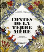 Couverture du livre « Contes de la terre mère » de Jean-Luc Vezinet et Causse Rolande et Nane Vezinet aux éditions Gallimard Jeunesse Giboulees