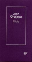 Couverture du livre « Pilate » de Jean Grosjean aux éditions Gallimard