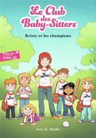 Couverture du livre « Le Club des Baby-Sitters Tome 20 : Kristy et les champions » de Ann M. Martin aux éditions Gallimard-jeunesse