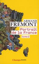 Couverture du livre « Portrait de la France Tome 2 » de Armand Fremont aux éditions Flammarion