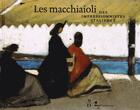 Couverture du livre « Les macchiaioli ; des impressionnistes italiens ? » de  aux éditions Skira Paris