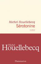 Couverture du livre « Sérotonine » de Michel Houellebecq aux éditions Flammarion